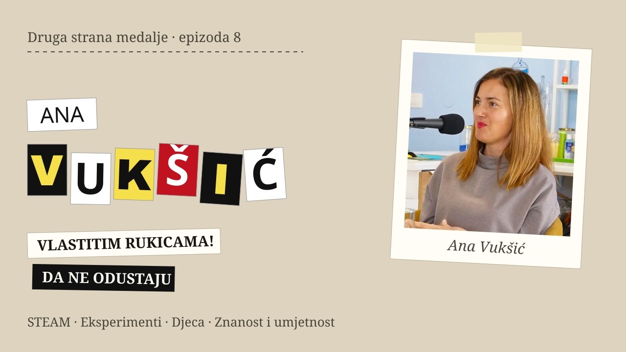 DSM #8: Ana Vukšić, voditeljica Tinker Labs Šibenik, STE(A)M